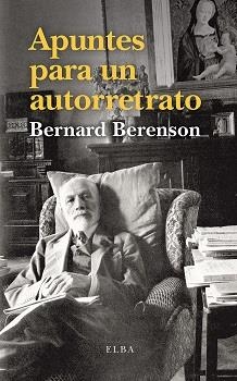 APUNTES PARA UN AUTORRETRATO | 9788494796623 | BERENSON, BERNARD | Llibreria La Gralla | Llibreria online de Granollers