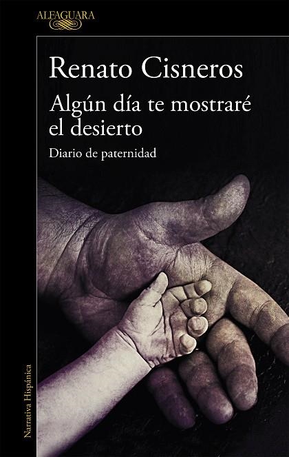 ALGÚN DÍA TE MOSTRARÉ EL DESIERTO | 9788420439433 | CISNEROS, RENATO | Llibreria La Gralla | Llibreria online de Granollers