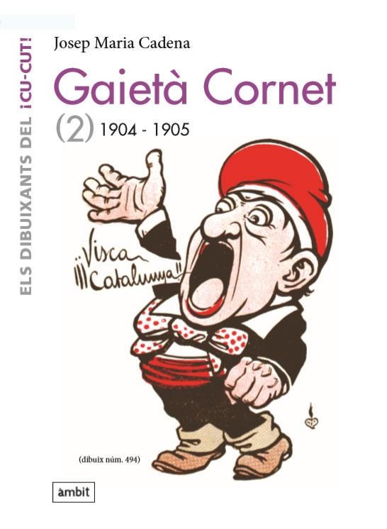 GAIETÀ CORNET VOL 2 (1904-1905) | 9788496645516 | CADENA, JOSEP MARIA | Llibreria La Gralla | Llibreria online de Granollers