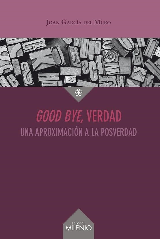 GOOD BYE, VERDAD | 9788497438742 | GARCÍA, JOAN | Llibreria La Gralla | Llibreria online de Granollers