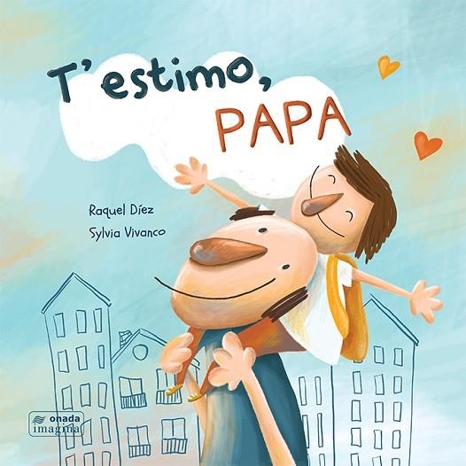 T’ESTIMO  PAPA | 9788417638467 | DÍEZ REAL, RAQUEL | Llibreria La Gralla | Llibreria online de Granollers