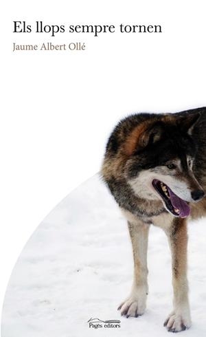 LLOPS SEMPRE TORNEN, ELS | 9788413031095 | OLLÉ, JAUME ALBERT | Llibreria La Gralla | Llibreria online de Granollers