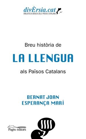 BREU HISTÒRIA DE LA LLENGUA ALS PAÏSOS CATALANS | 9788413031255 | JOAN MARÍ, BERNAT; MARÍ, ESPERANÇA | Llibreria La Gralla | Llibreria online de Granollers