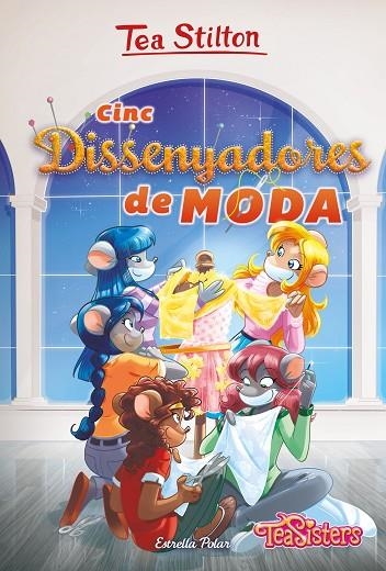CINC DISSENYADORES DE MODA | 9788491378617 | STILTON, TEA | Llibreria La Gralla | Librería online de Granollers