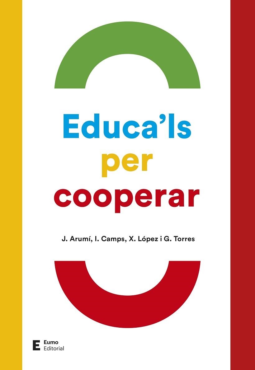 EDUCA'LS PER COOPERAR | 9788497666695 | ARUMÍ, JOAN; TORRES, GEMMA | Llibreria La Gralla | Llibreria online de Granollers