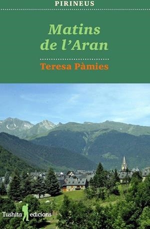 MATINS DE L'ARAN | 9788494895883 | PÀMIES BELTRAN, TERESA | Llibreria La Gralla | Llibreria online de Granollers