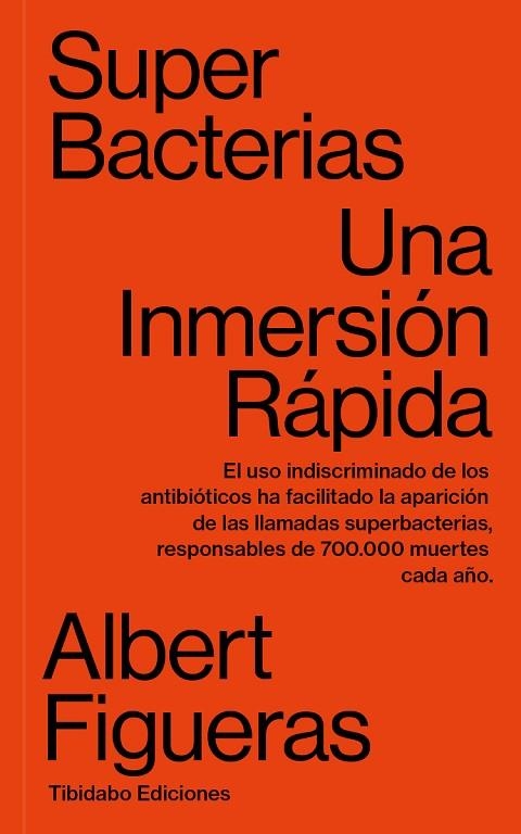 SUPERBACTERIAS. UNA INMERSIÓN RÁPIDA | 9788491179160 | FIGUERAS, ALBERT | Llibreria La Gralla | Librería online de Granollers