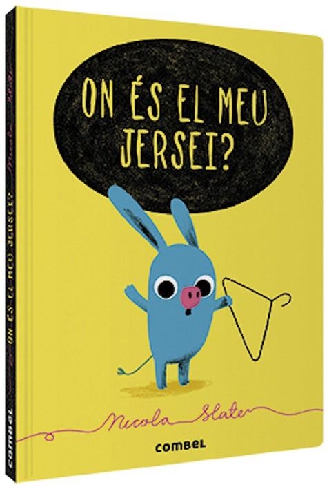 ON ÉS EL MEU JERSEI? | 9788491015253 | SLATER, NICOLA | Llibreria La Gralla | Librería online de Granollers