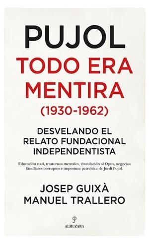 PUJOL TODO ERA MENTIRA 1930 1962 | 9788417954437 | GUIXA CERDA,JOSEP/TRALLERO DE ARRIBA,MA | Llibreria La Gralla | Librería online de Granollers