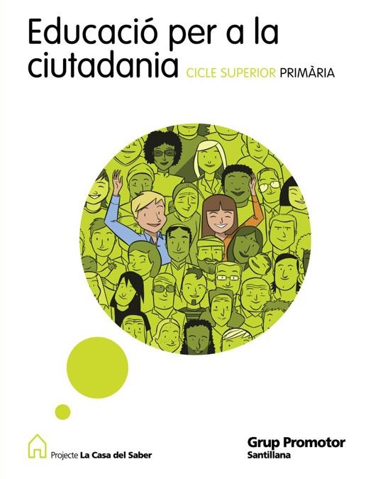 EDUCACIO I CIUTADANIA  CICLE SUPERIOR PRIMARIA CASA DEL SABER | 9788479184834 | VARIOS AUTORES | Llibreria La Gralla | Librería online de Granollers