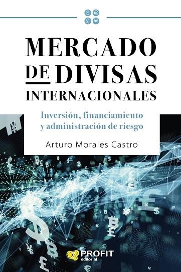MERCADO DE DIVISAS INTERNACIONALES | 9788417942052 | MORALES CASTRO, ARTURO | Llibreria La Gralla | Librería online de Granollers