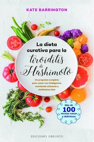 DIETA CURATIVA PARA LA TIROIDITIS DE HASHIMOTO, LA | 9788491115007 | BARRINGTON, KATE | Llibreria La Gralla | Llibreria online de Granollers