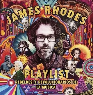 PLAYLIST. REBELDES Y REVOLUCIONARIOS DE LA MÚSICA | 9788408209874 | RHODES, JAMES | Llibreria La Gralla | Llibreria online de Granollers