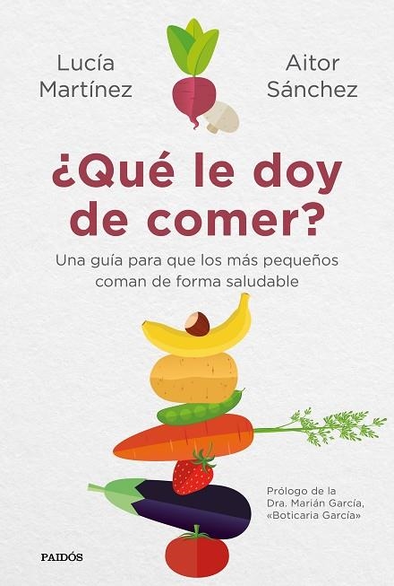QUÉ LE DOY DE COMER? | 9788449336157 | SÁNCHEZ GARCÍA, AITOR/MARTÍNEZ, LUCÍA | Llibreria La Gralla | Llibreria online de Granollers
