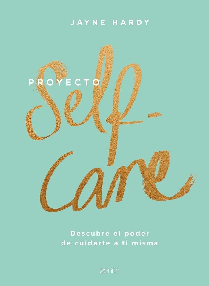 PROYECTO SELF-CARE | 9788408213857 | HARDY, JAYNE | Llibreria La Gralla | Llibreria online de Granollers