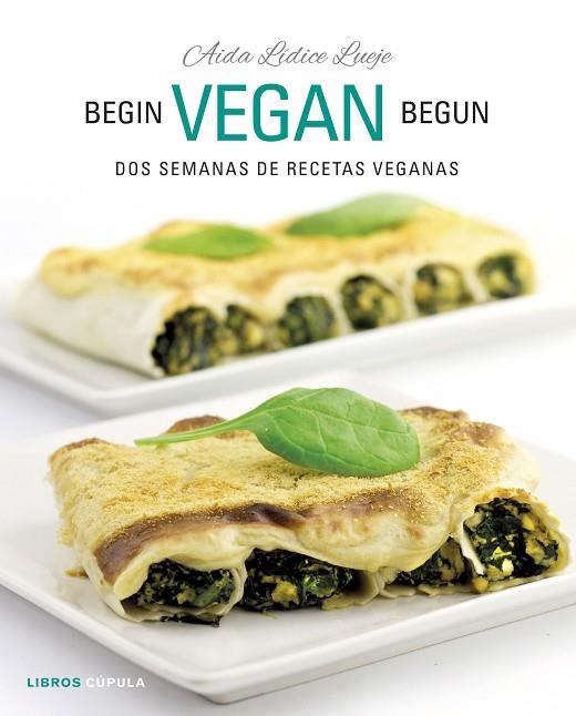 BEGIN VEGAN BEGUN | 9788448026073 | AIDA LÍDICE | Llibreria La Gralla | Llibreria online de Granollers