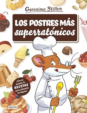 POSTRES MÁS SUPERRATÓNICOS, LOS | 9788408214984 | STILTON, GERONIMO | Llibreria La Gralla | Librería online de Granollers