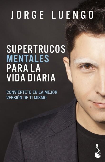 SUPERTRUCOS MENTALES PARA LA VIDA DIARIA (BOLSILLO) | 9788427046368 | LUENGO, JORGE | Llibreria La Gralla | Librería online de Granollers