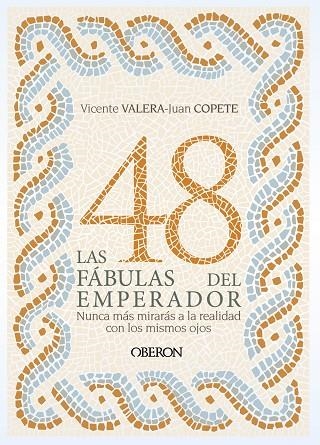 48 FÁBULAS DEL EMPERADOR, LOS | 9788441541757 | VALERA GÓMEZ DE LA PEÑA, VICENTE J./COPETE FERNÁNDEZ, JUAN | Llibreria La Gralla | Llibreria online de Granollers