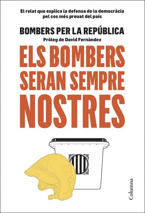 BOMBERS SERAN SEMPRE NOSTRES, ELS | 9788466425599 | BOMBERS PER LA REPÚBLICA | Llibreria La Gralla | Llibreria online de Granollers