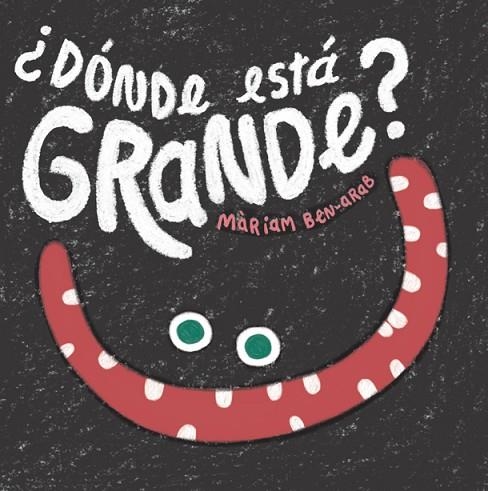 DÓNDE ESTÁ GRANDE? | 9788424665081 | BEN-ARAB, MÀRIAM | Llibreria La Gralla | Librería online de Granollers