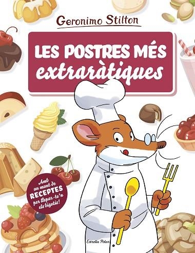 POSTRES MÉS EXTRARÀTIQUES, LES | 9788491378709 | STILTON, GERONIMO | Llibreria La Gralla | Librería online de Granollers