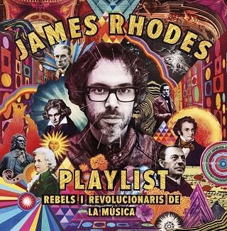 PLAYLIST. REBELS I REVOLUCIONARIS DE LA MÚSICA | 9788417515423 | RHODES, JAMES | Llibreria La Gralla | Llibreria online de Granollers