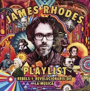 PLAYLIST. REBELS I REVOLUCIONARIS DE LA MÚSICA | 9788417515423 | RHODES, JAMES | Llibreria La Gralla | Llibreria online de Granollers