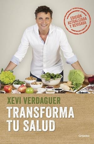 TRANSFORMA TU SALUD (EDICIÓN AMPLIADA) | 9788425358227 | VERDAGUER, XEVI | Llibreria La Gralla | Librería online de Granollers