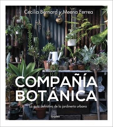 COMPAÑÍA BOTÁNICA | 9788417338886 | BERNARD, CECILIA/FERREA, MEENA | Llibreria La Gralla | Llibreria online de Granollers