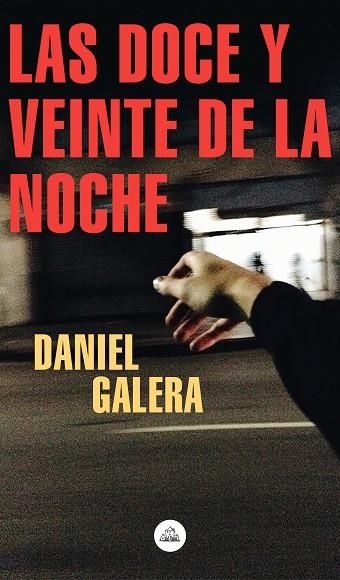 DOCE Y VEINTE DE LA NOCHE, LAS | 9788439736202 | GALERA, DANIEL | Llibreria La Gralla | Librería online de Granollers