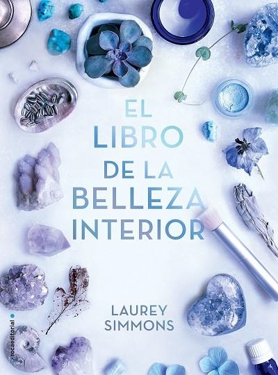 LIBRO DE LA BELLEZA INTERIOR, EL | 9788417305895 | SIMMONS, LAUREY | Llibreria La Gralla | Llibreria online de Granollers