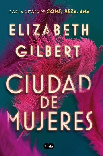 CIUDAD DE MUJERES | 9788491291862 | GILBERT, ELIZABETH | Llibreria La Gralla | Llibreria online de Granollers