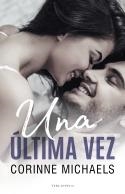 UNA ÚLTIMA VEZ | 9788494718533 | MICHAELS, CORINNE | Llibreria La Gralla | Librería online de Granollers