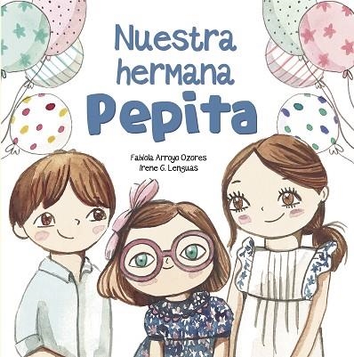 NUESTRA HERMANA PEPITA | 9788448852382 | ARROYO, FABIOLA/G. LENGUAS, IRENE | Llibreria La Gralla | Llibreria online de Granollers