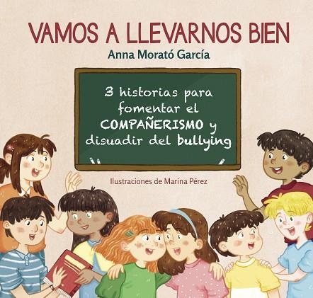 VAMOS A LLEVARNOS BIEN | 9788448853778 | MORATO GARCÍA, ANNA | Llibreria La Gralla | Librería online de Granollers