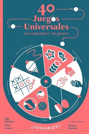 40 JUEGOS UNIVERSALES SIN CADUCIDAD Y SIN GÉNERO | 9788448853976 | LORENTE, ISABEL/RODRÍGUEZ, OLGA | Llibreria La Gralla | Librería online de Granollers