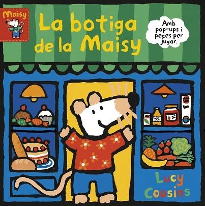 BOTIGA DE LA MAISY, LA (MAISY. TOT CARTRÓ) | 9788448853204 | COUSINS, LUCY | Llibreria La Gralla | Librería online de Granollers