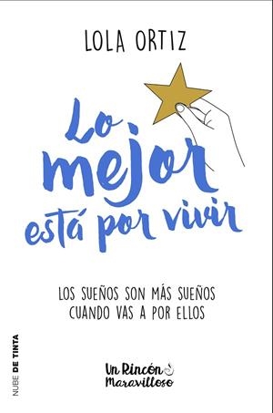 LO MEJOR ESTÁ POR VIVIR | 9788417605124 | ORTIZ, LOLA | Llibreria La Gralla | Librería online de Granollers