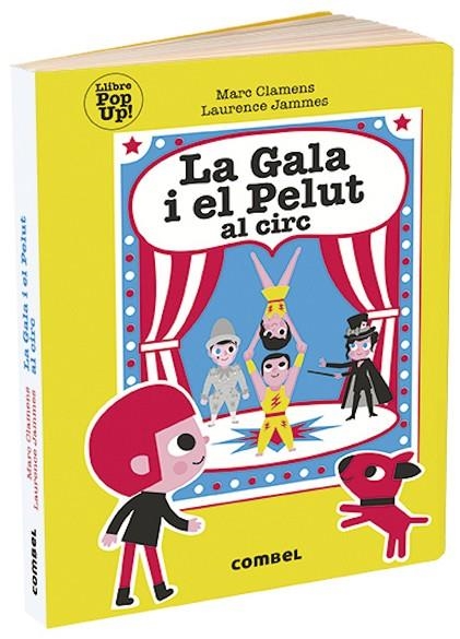 GALA I EL PELUT AL CIRC, LA  | 9788491014997 | CLAMENS, MARCJAMMES, LAURENCE | Llibreria La Gralla | Llibreria online de Granollers