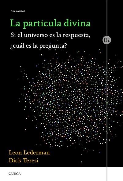 PARTÍCULA DIVINA, LA  | 9788491991427 | LEDERMAN, LEON; TERESI, DICK | Llibreria La Gralla | Librería online de Granollers