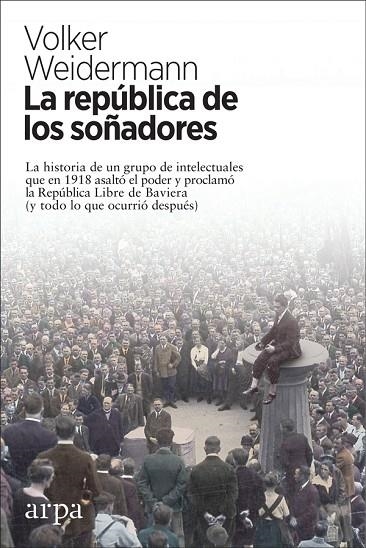 REPÚBLICA DE LOS SOÑADORES, LA | 9788417623180 | WEIDERMANN, VOLKER | Llibreria La Gralla | Llibreria online de Granollers