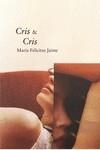 CRIS CRIS | 9788417319663 | JAIME, MARÍA FELICITAS | Llibreria La Gralla | Librería online de Granollers