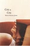 CRIS CRIS | 9788417319663 | JAIME, MARÍA FELICITAS | Llibreria La Gralla | Llibreria online de Granollers