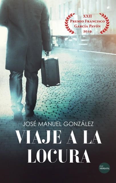 VIAJE A LA LOCURA | 9788417451660 | GONZÁLEZ MARTÍNEZ, JOSÉ MANUEL | Llibreria La Gralla | Librería online de Granollers