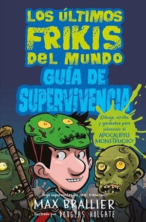 GUÍA DE SUPERVIVENCIA DE LOS ÚLTIMOS FRIKIS DEL MUNDO | 9788418002069 | BRALLIER, MAX | Llibreria La Gralla | Librería online de Granollers