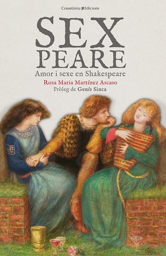 SEXPEARE AMOR I SEXE EN SHAKESPEARE | 9788490348529 | MARTÍNEZ ASCASO, ROSA MARIA | Llibreria La Gralla | Llibreria online de Granollers