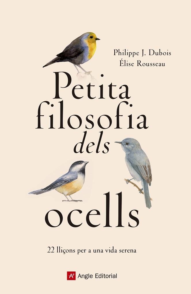 PETITA FILOSOFIA DELS OCELLS | 9788417214807 | DUBOIS , PHILIPPE J./ROUSSEAU, ÉLISE | Llibreria La Gralla | Llibreria online de Granollers