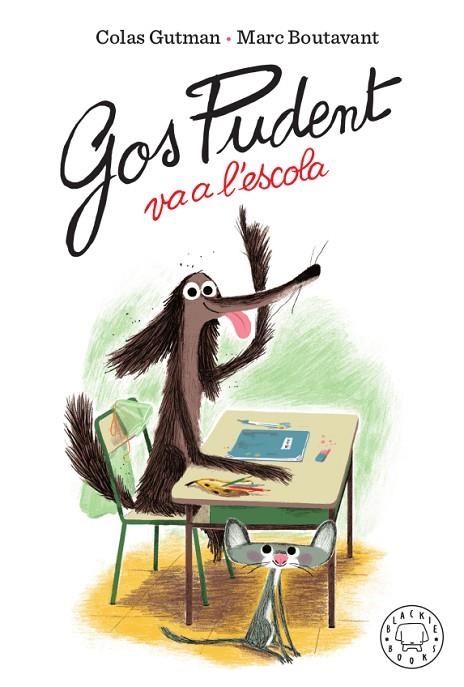 GOS PUDENT VA A L'ESCOLA | 9788417552473 | GUTMAN, COLAS | Llibreria La Gralla | Llibreria online de Granollers