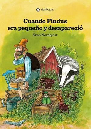 CUANDO FINDUS ERA PEQUEÑO Y DESAPARECIO (N.E) | 9788417749118 | NORDQVIST, SVEN | Llibreria La Gralla | Librería online de Granollers